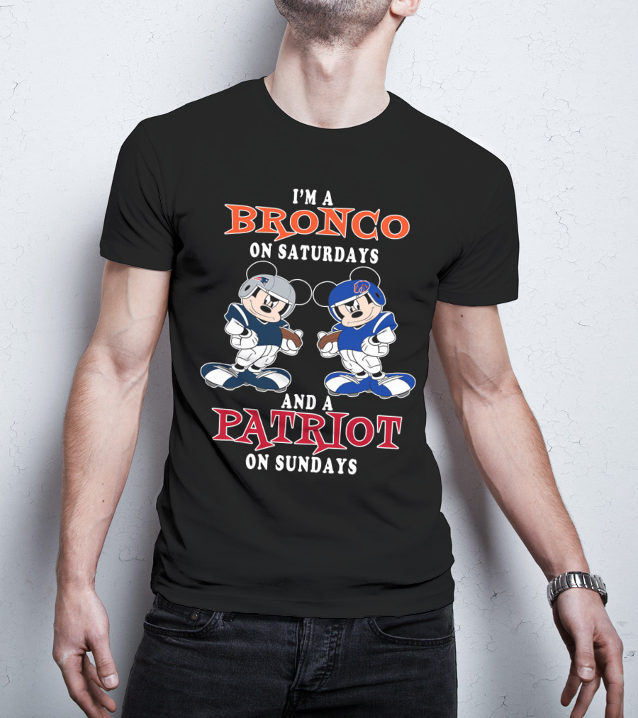 I'm A Bronco On Saturdays And A Patriot On Sundays T-Shirt