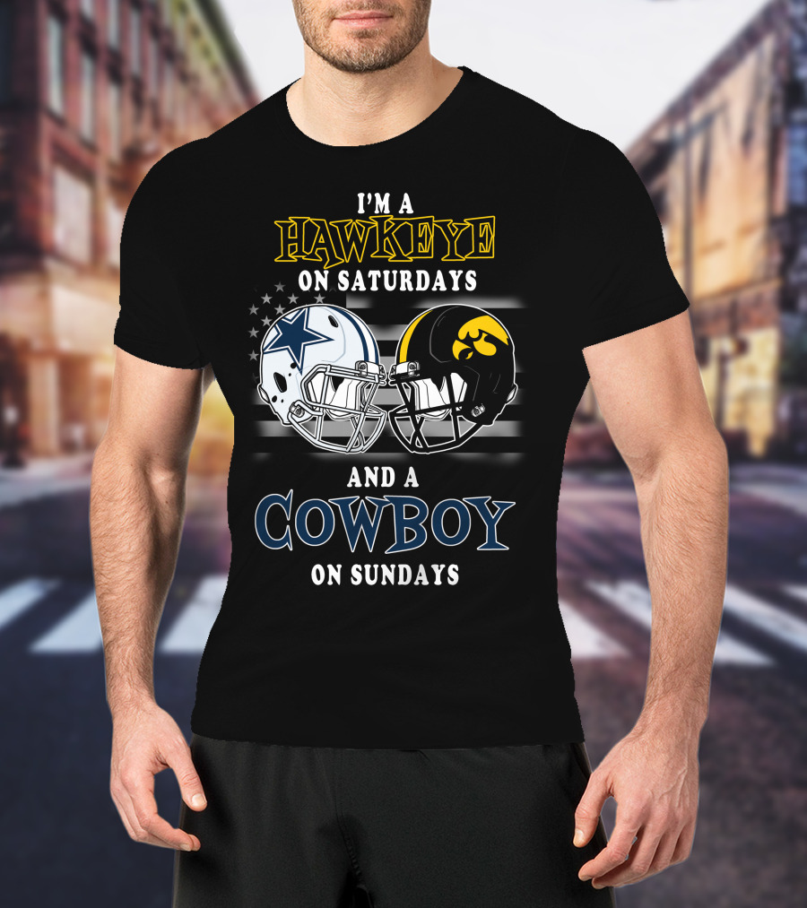 I'm A Hawkeye On Saturdays And A Cowboy On Sundays T-Shirt
