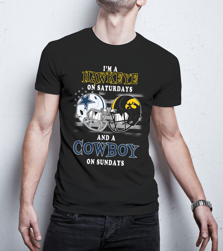 I'm A Hawkeye On Saturdays And A Cowboy On Sundays T-Shirt
