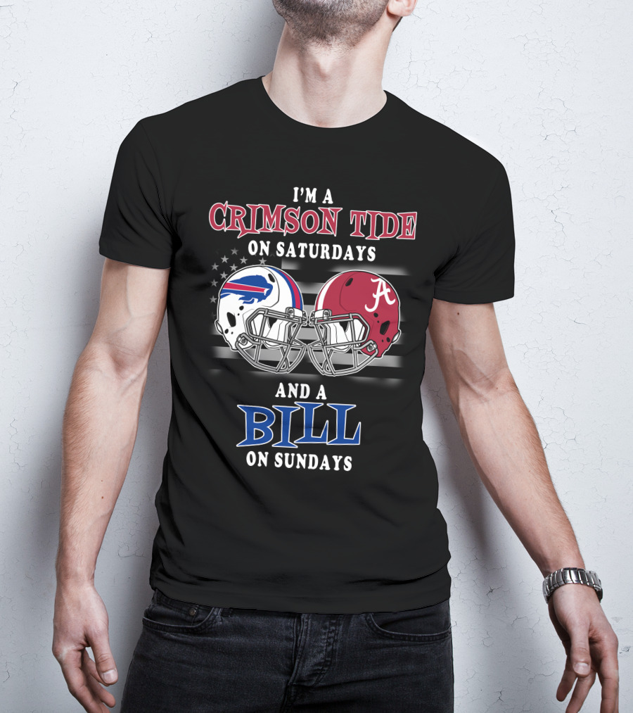 I'm A Crimson Tide On Saturdays And A Bill On Sundays T-Shirt