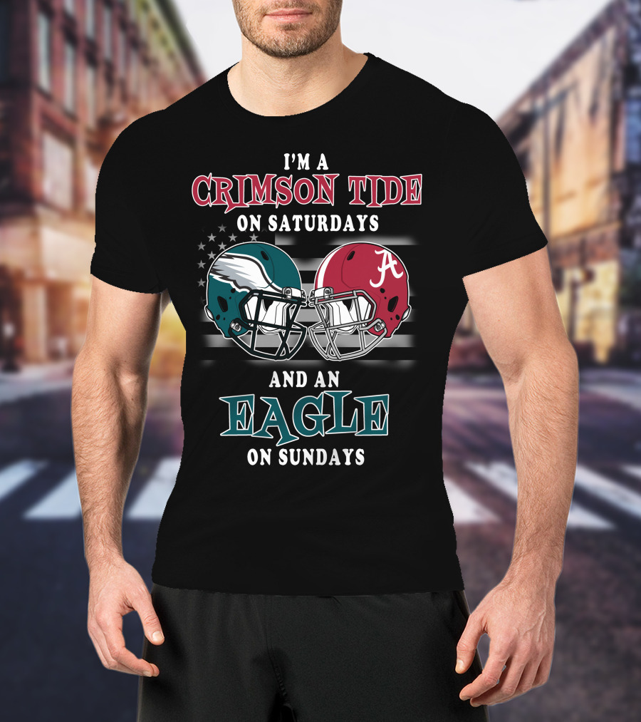I'm A Crimson Tide On Saturdays And An Eagle On Sundays T-Shirt
