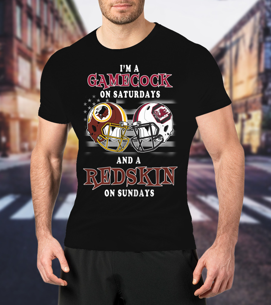 I'm A Gamecock On Saturdays And A Redskin On Sundays T-Shirt