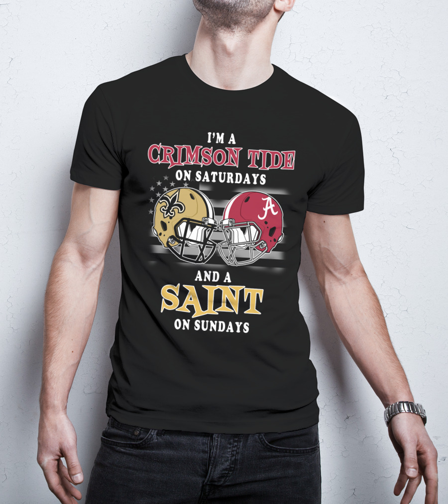 I'm A Crimson Tide On Saturdays And A Saint On Sundays T-Shirt