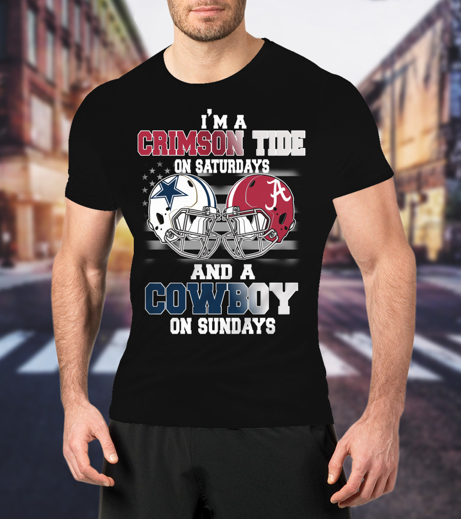 I’m A Crimson Tide On Saturdays And A Cowboy On Sundays T-Shirt
