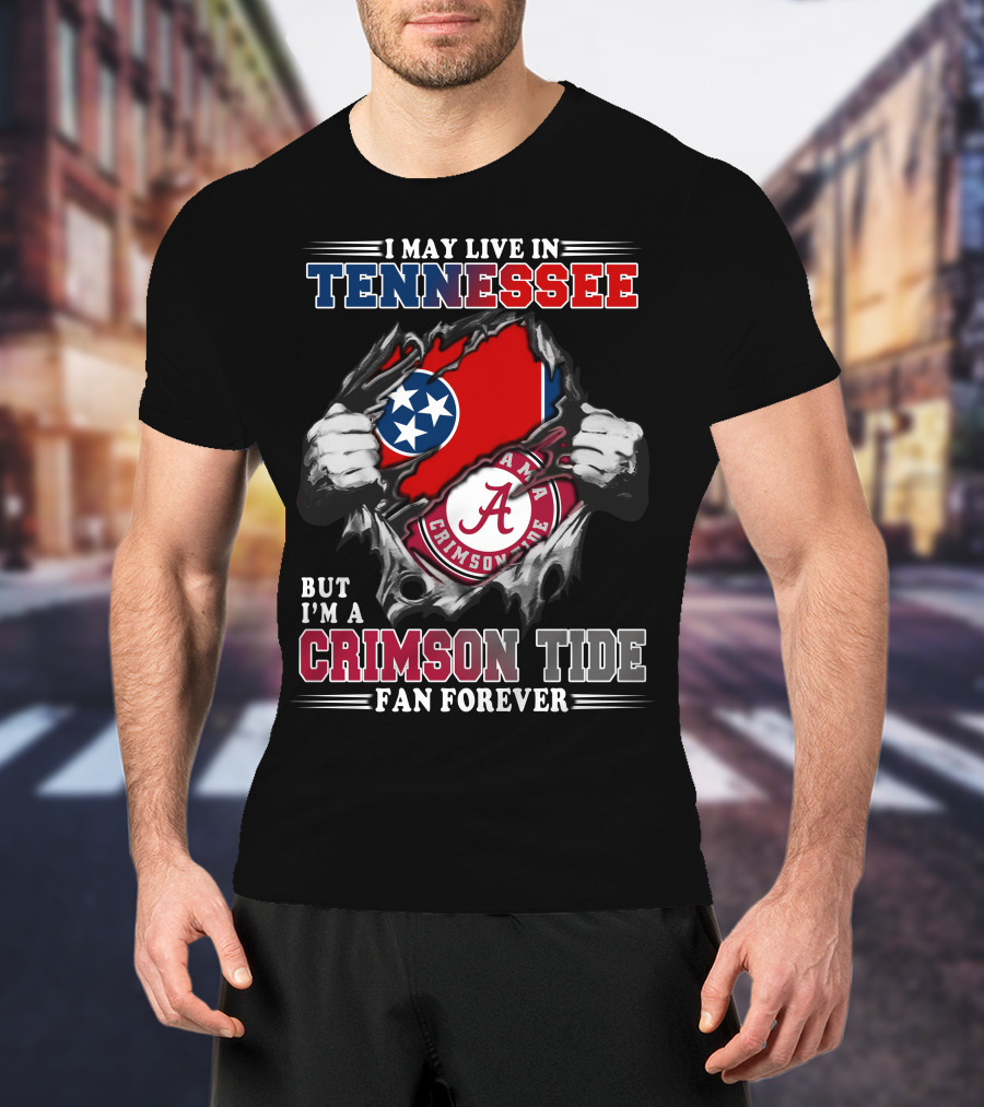 Tennessee Resident Alabama Crimson Tide Fan Forever T-Shirt