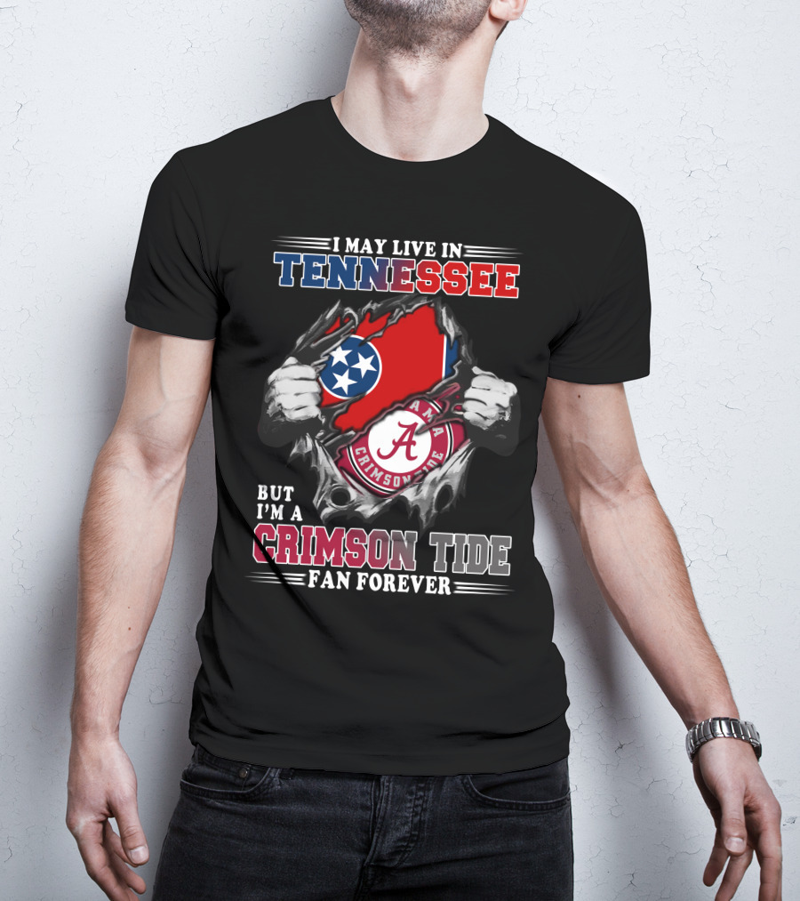 Tennessee Resident Alabama Crimson Tide Fan Forever T-Shirt