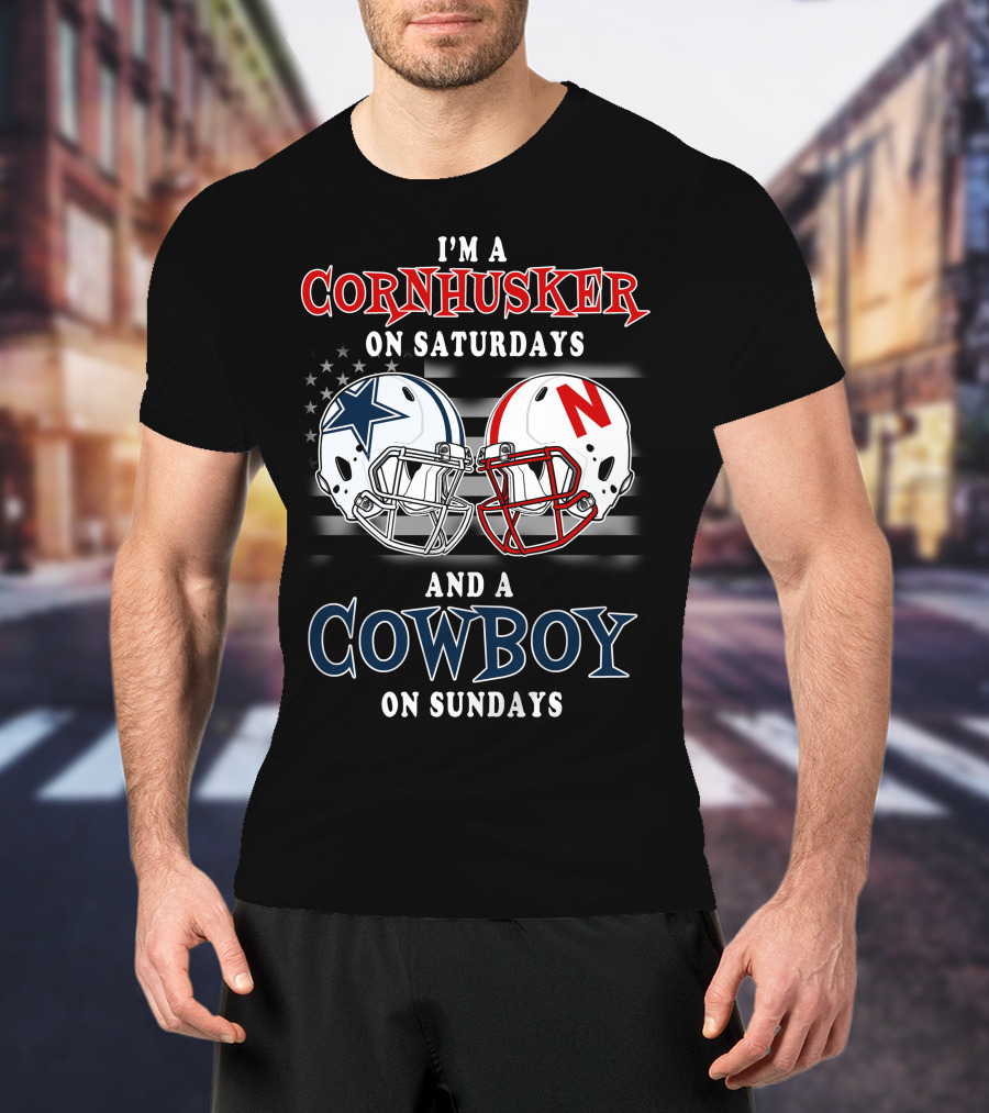 I'm A Cornhusker On Saturdays And A Cowboy On Sundays T-Shirt