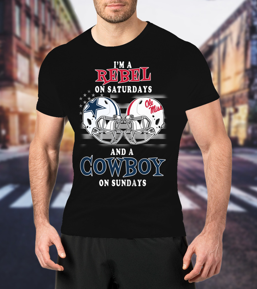 I'm A Rebel On Saturdays And A Cowboy On Sundays Ole Miss Cowboys Helmets T-Shirt