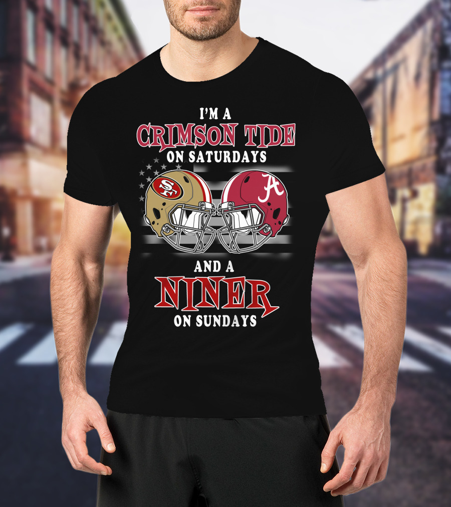 I'm A Crimson Tide On Saturdays And A Niner On Sundays T-Shirt