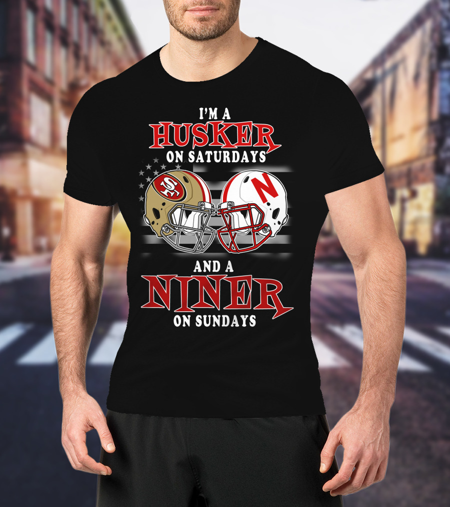 I'm A Husker On Saturdays And A Niner On Sundays 49ers Nebraska Football Helmets T-Shirt