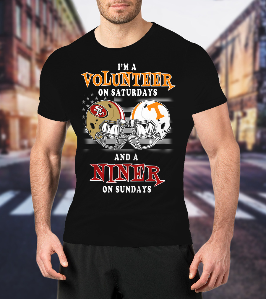 I'm A Volunteer On Saturdays And A Niner On Sundays T-Shirt