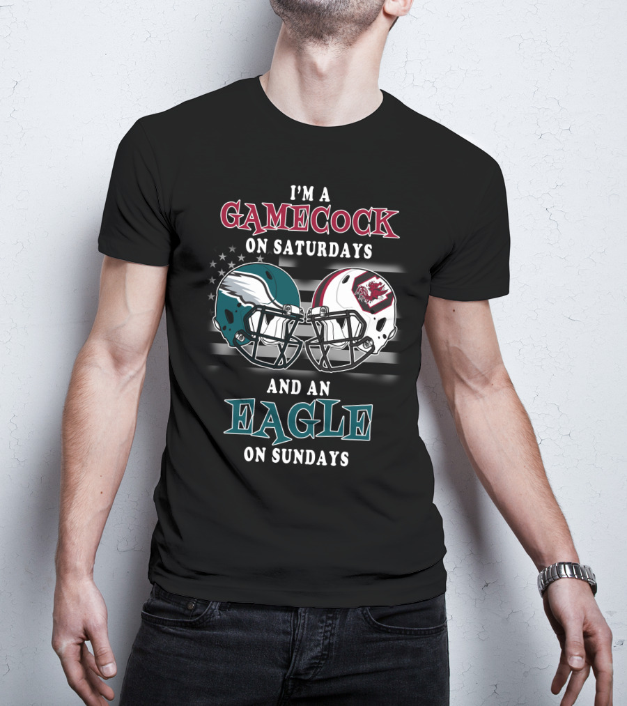 I'm A Gamecock On Saturdays And An Eagle On Sundays T-Shirt