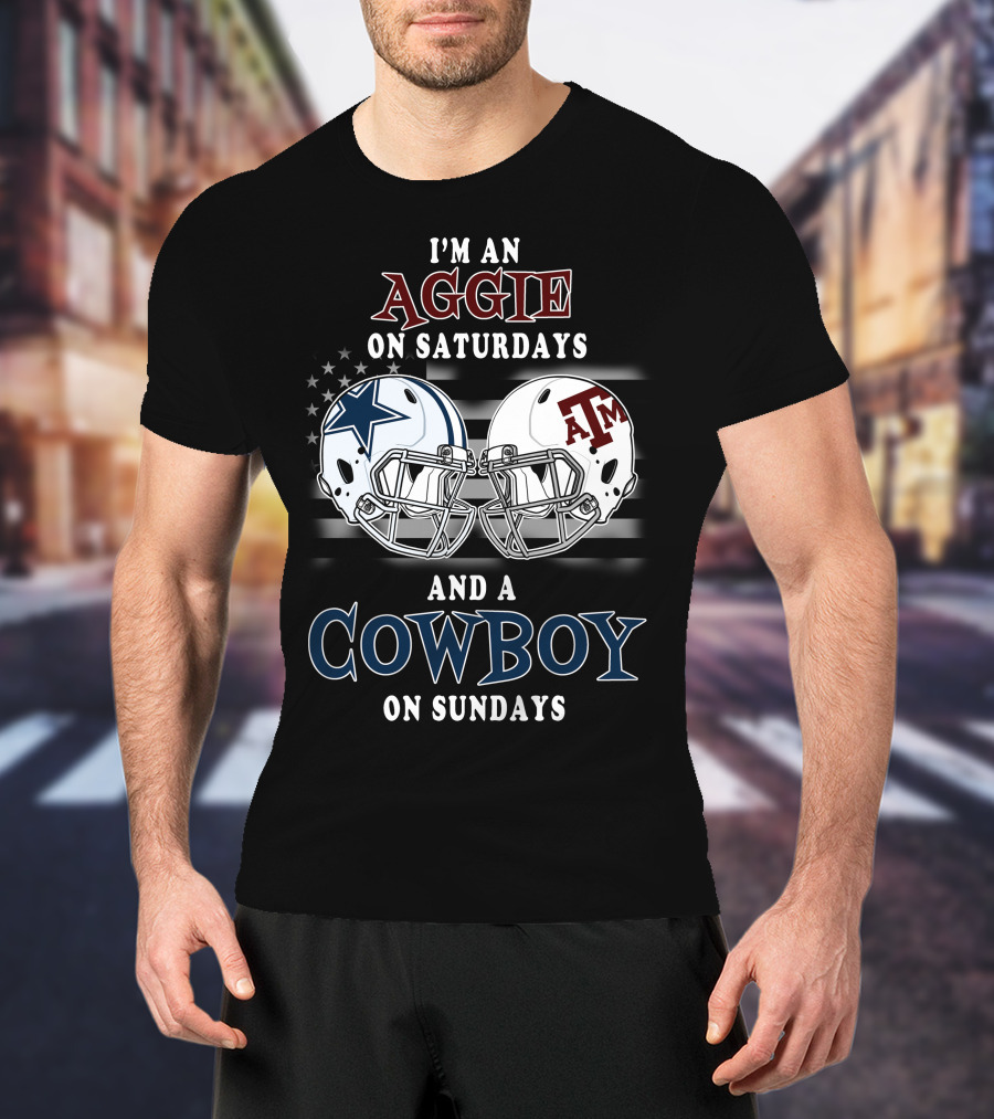 I'm An Aggie On Saturdays And A Cowboy On Sundays With Helmets And Stars T-Shirt