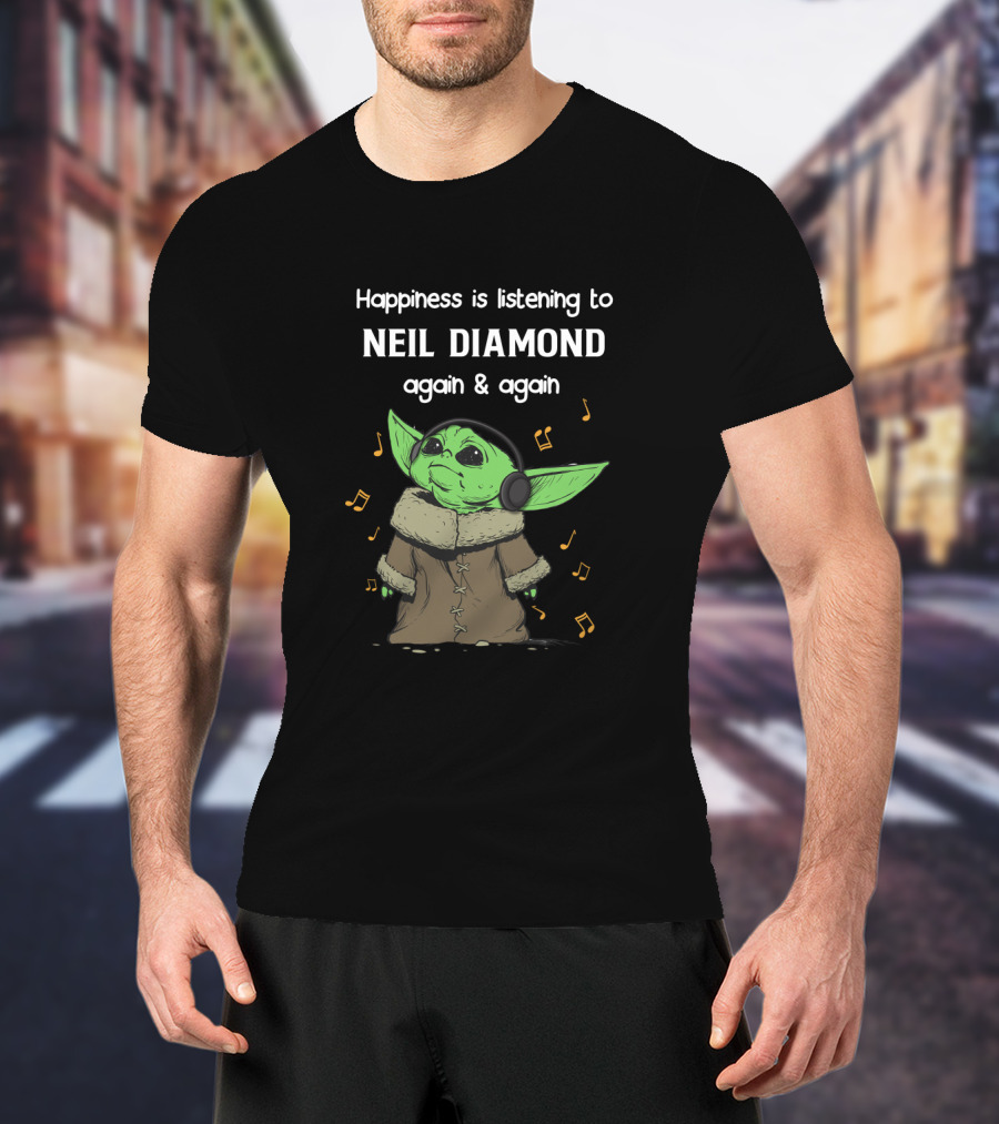 Happiness Is Listening To Neil Diamond Again And Again With Green Character In Headphones T-Shirt