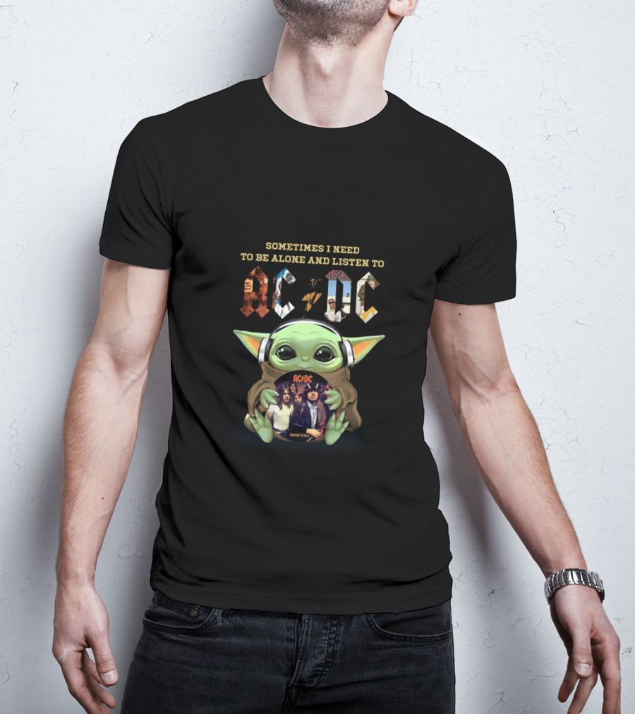 Sometimes I Need To Be Alone And Listen To Ac/Dc Baby Yoda Headphones Rock Music T-Shirt