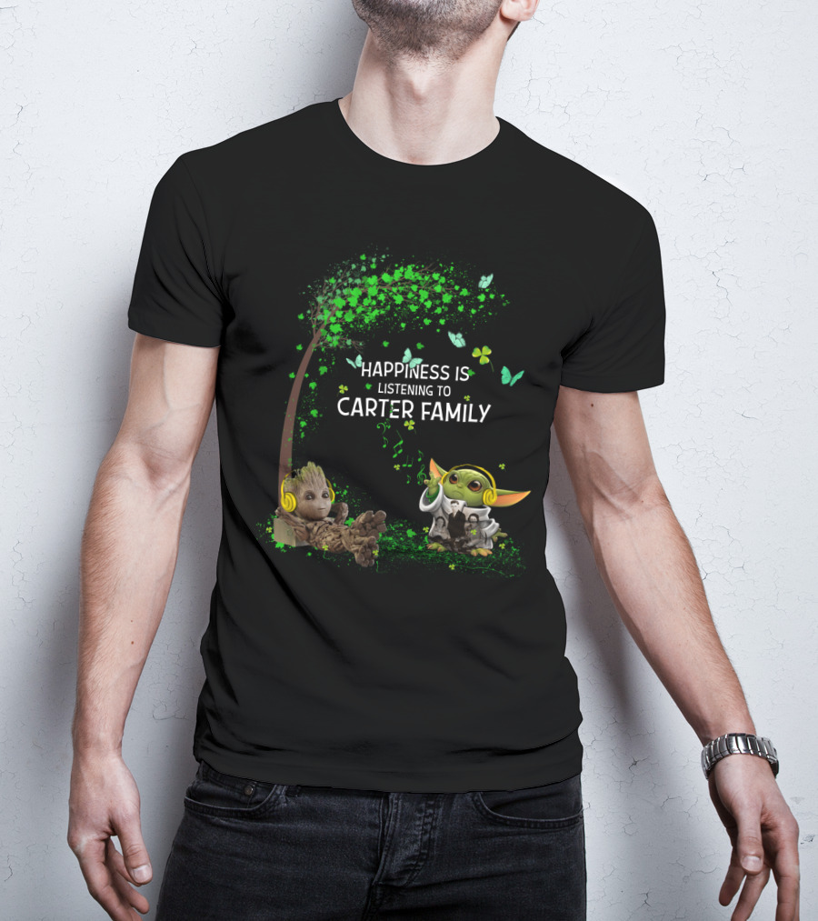 Happiness Is Listening To Carter Family With Baby Groot And Baby Yoda T-Shirt