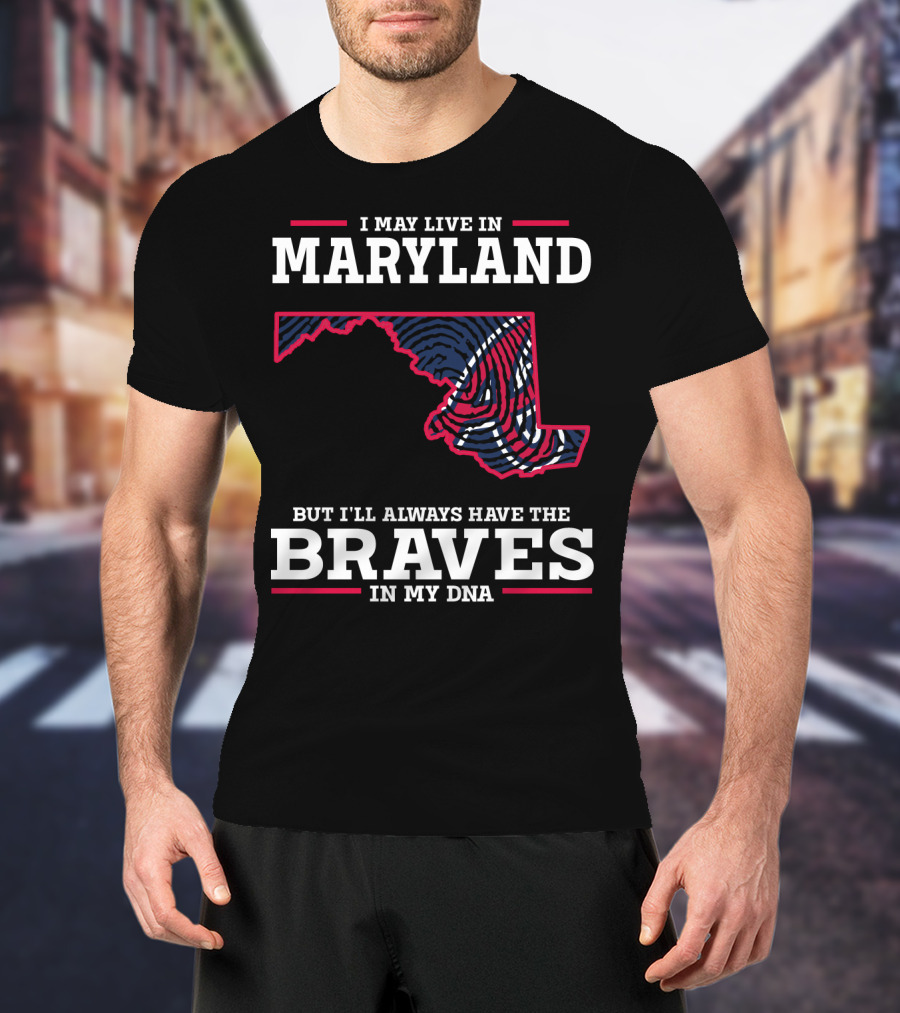 Maryland Pride With Braves IN My Dna T-Shirt