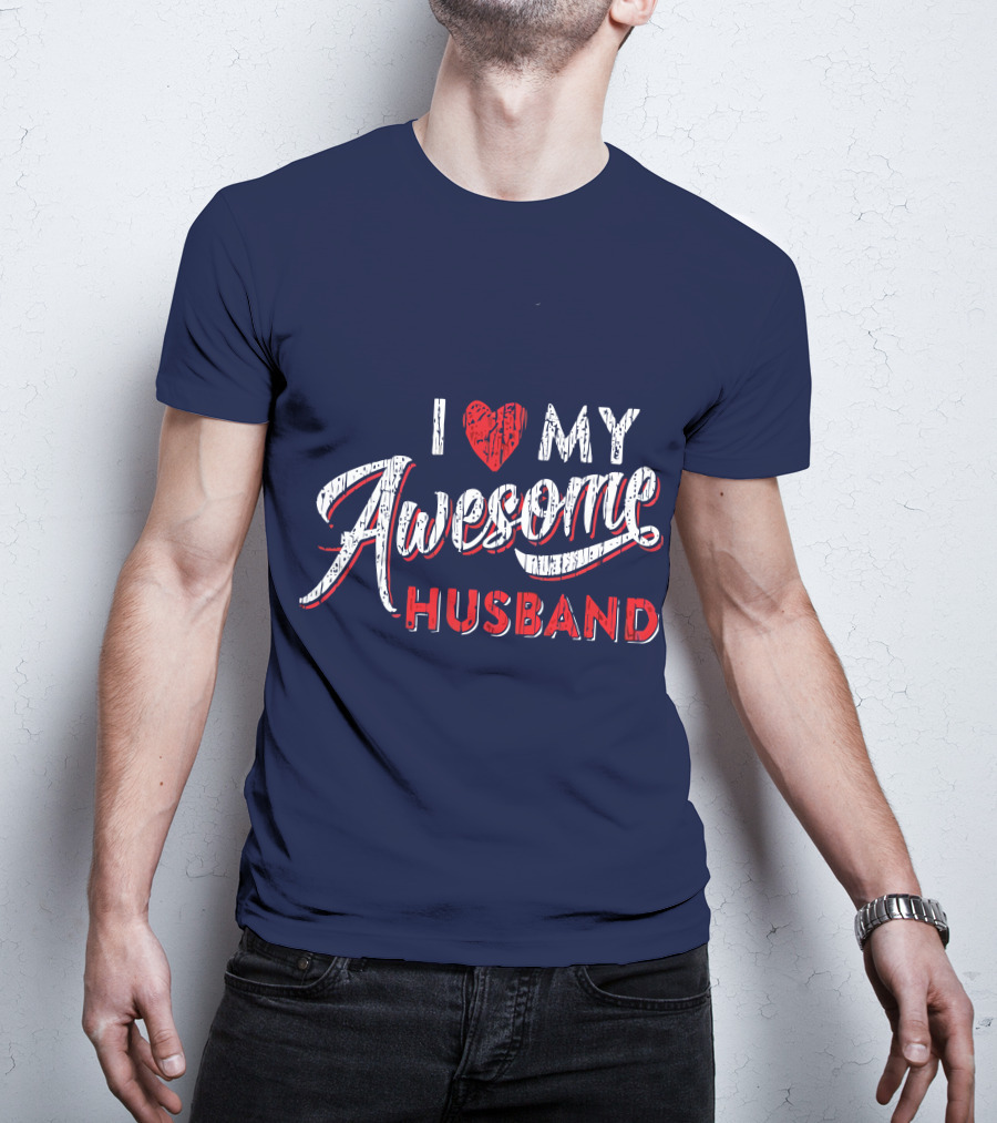 I Love My Awesome Husband T-Shirt
