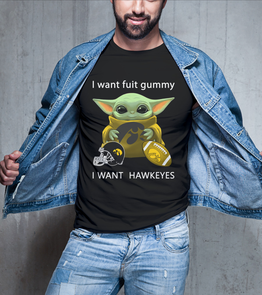 I Want Fuit Gummy I Want Hawkeyes Football Helmet Football Baby Yoda T-Shirt