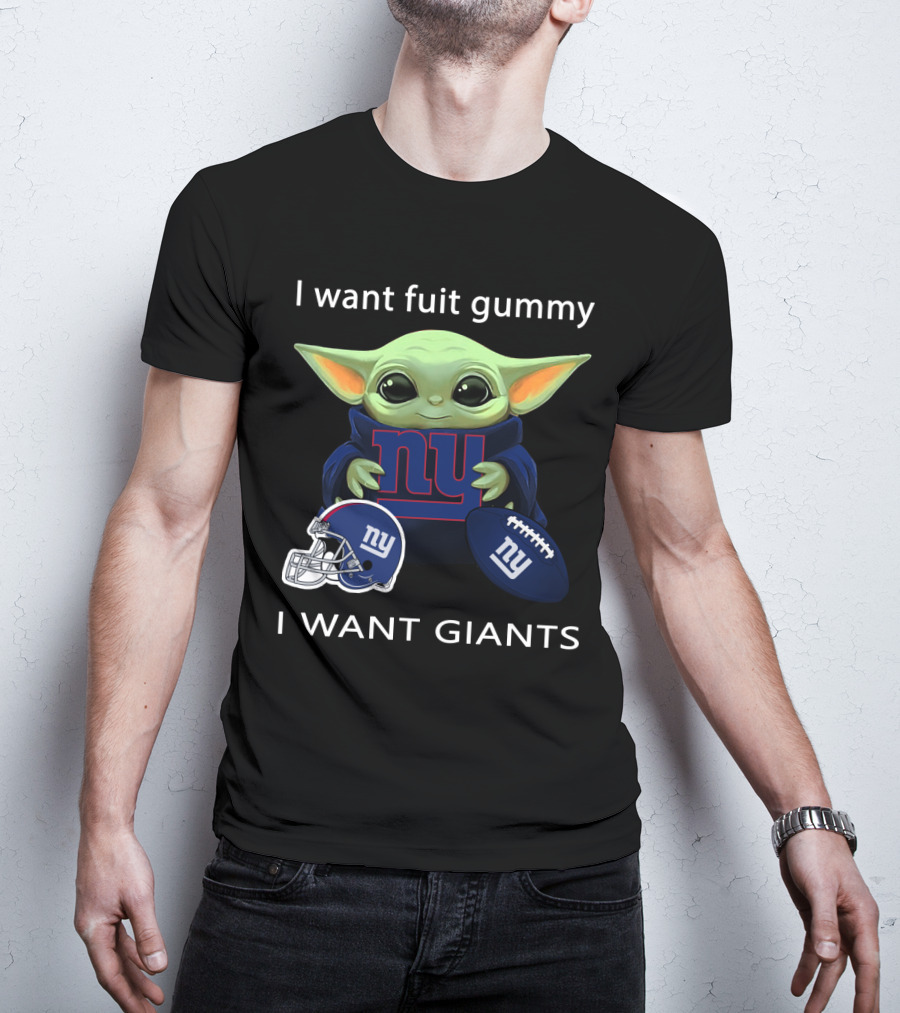 I Want Fuit Gummy I Want Giants Nyg Nfl Fan T-Shirt