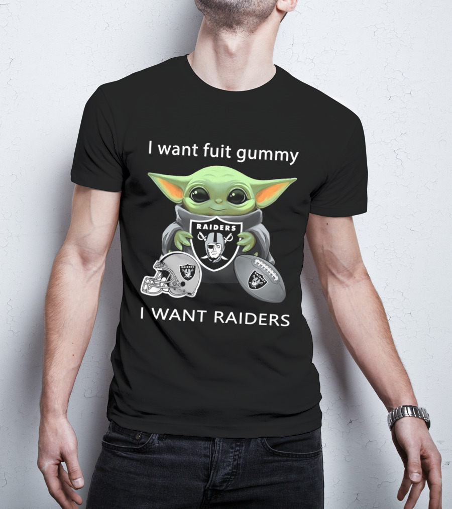 I Want Fuit Gummy Raiders Baby Yoda Nfl Football T-Shirt
