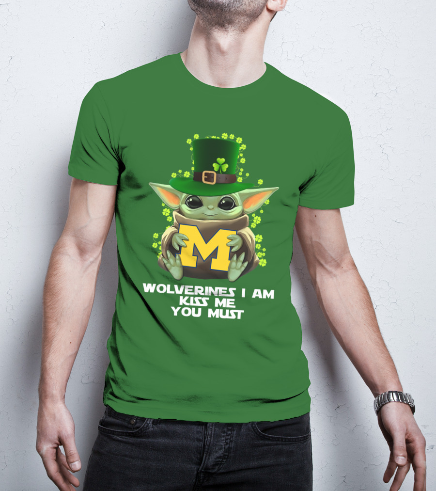 Wolverines I Am Kiss Me You Must Leprechaun Green Yoda T-Shirt