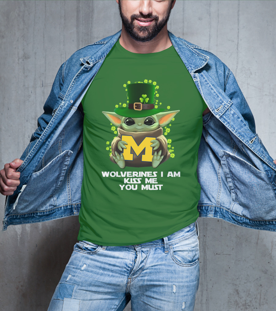 Wolverines I Am Kiss Me You Must Leprechaun Green Yoda T-Shirt