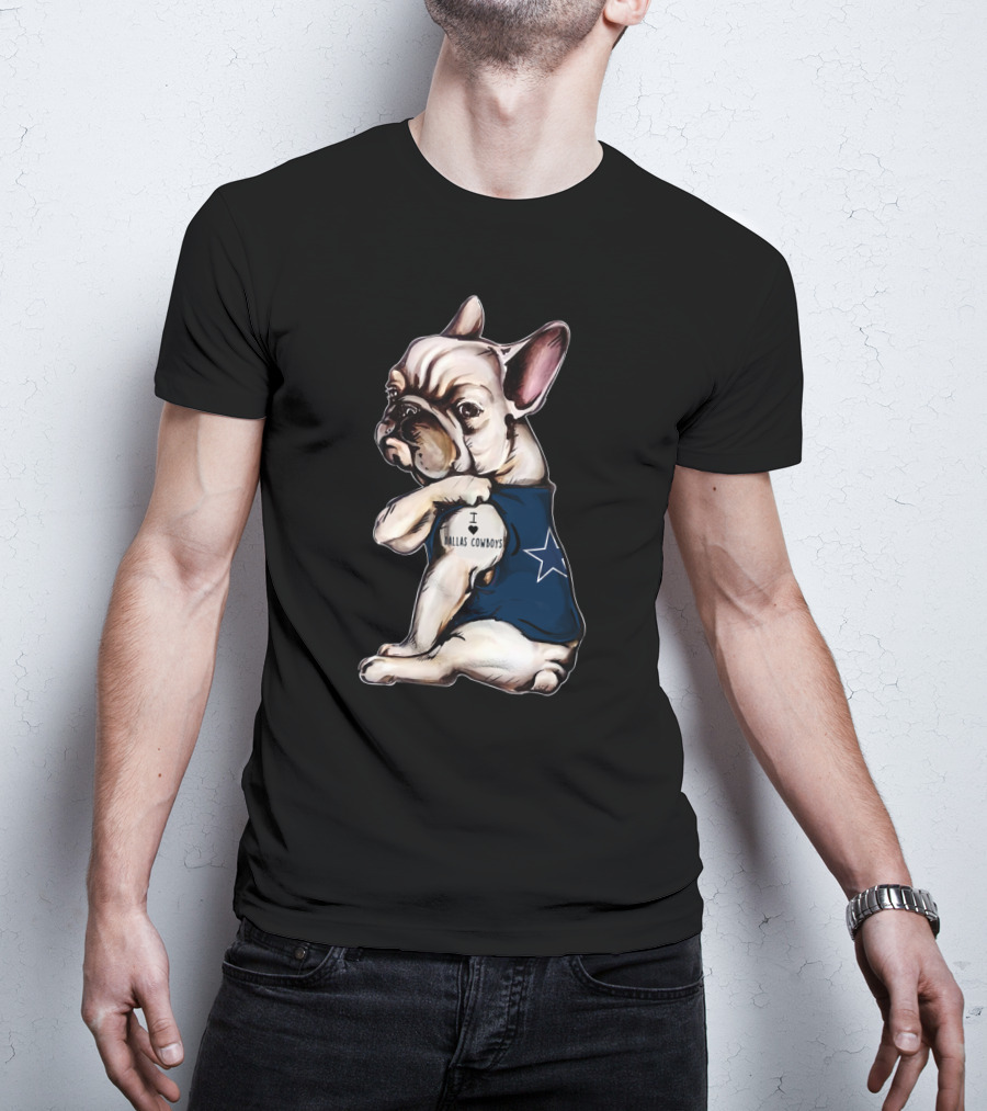 I Love Dallas Cowboys French Bulldog Blue Star T-Shirt