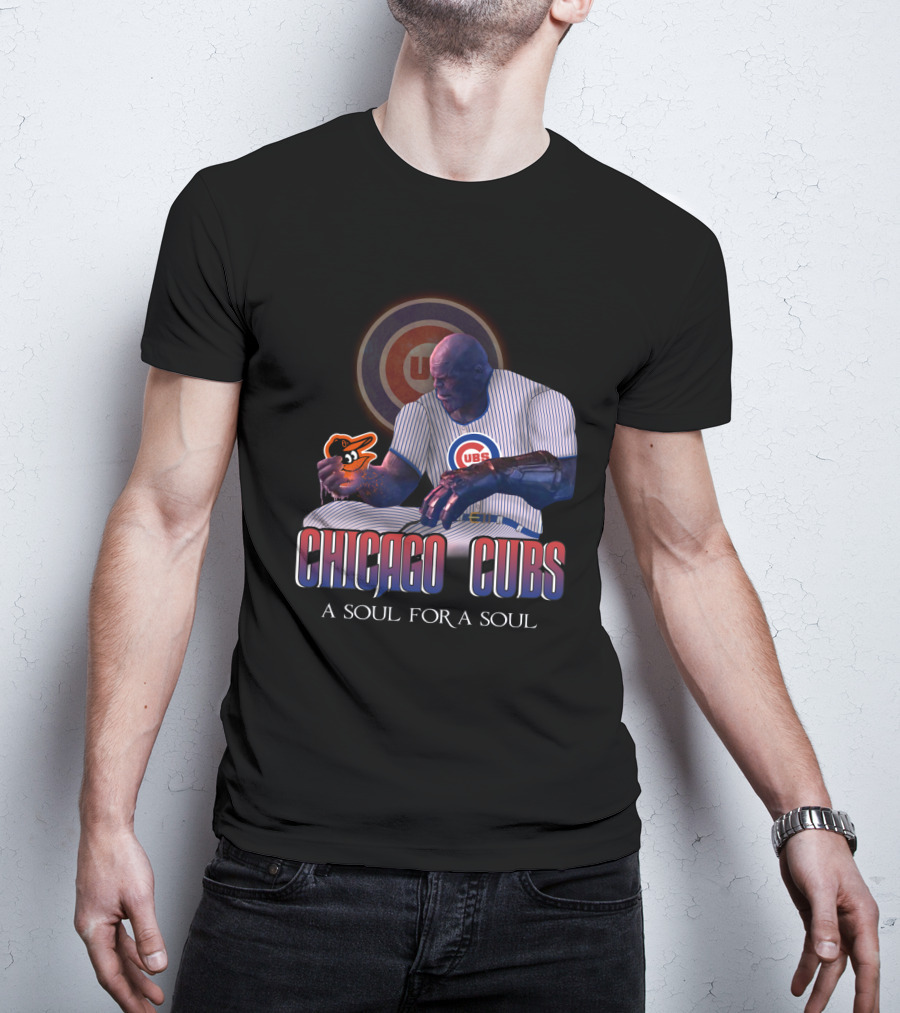 Chicago Cubs Thanos A Soul For A Soul Orioles Mlb T-Shirt