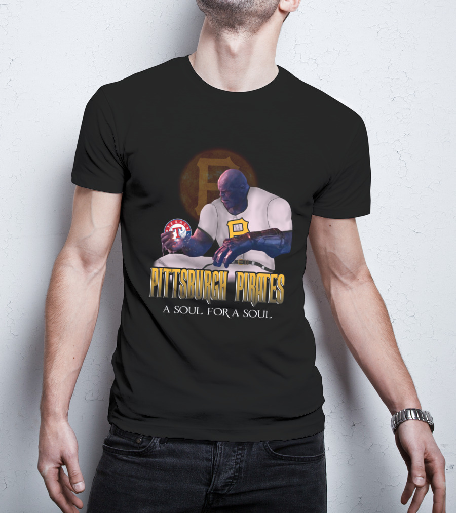 Pittsburgh Pirates A Soul For A Soul Thanos Texas Rangers Baseball Crossover T-Shirt
