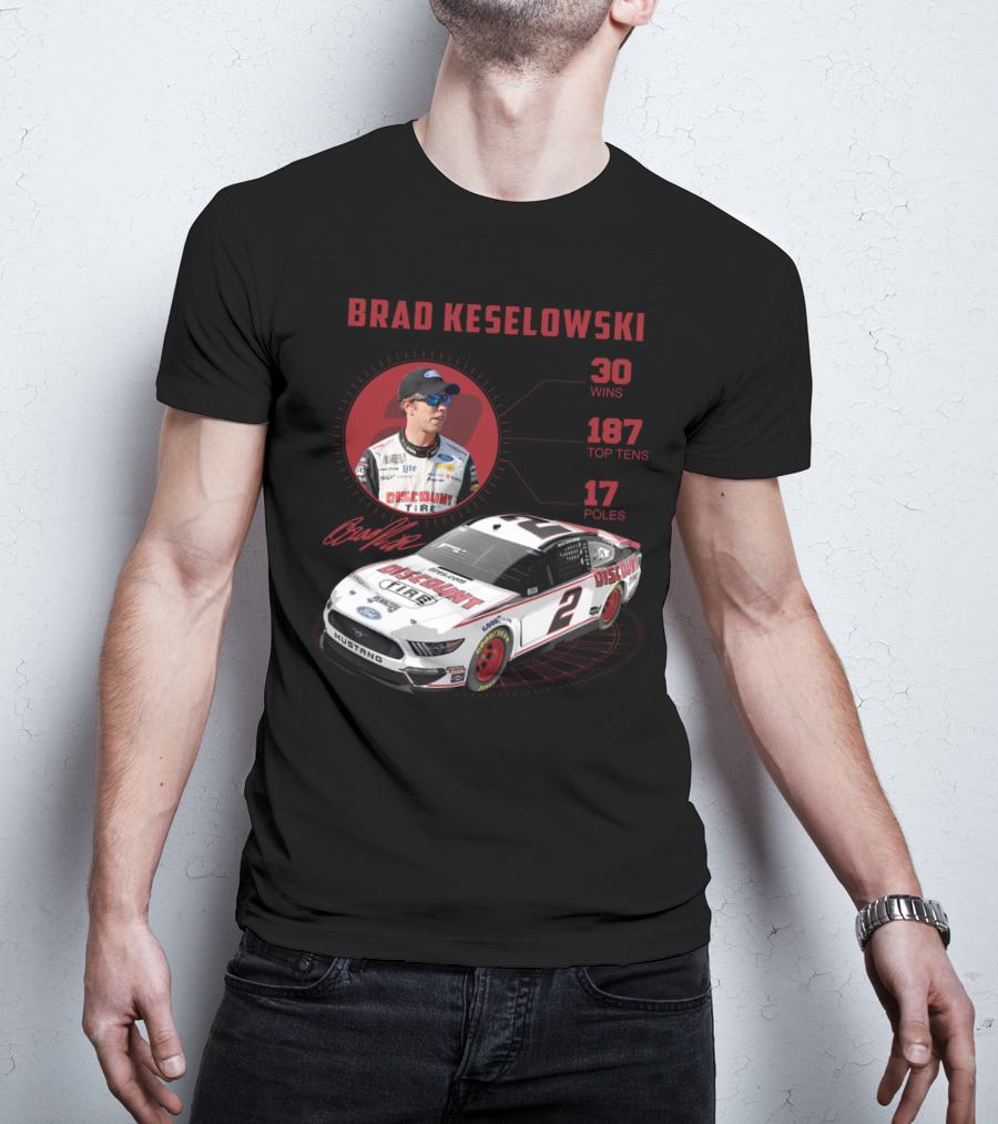 Brad Keselowski Discount Tire 30 Wins 187 Top Tens 17 Poles Racing Car Mustang T-Shirt