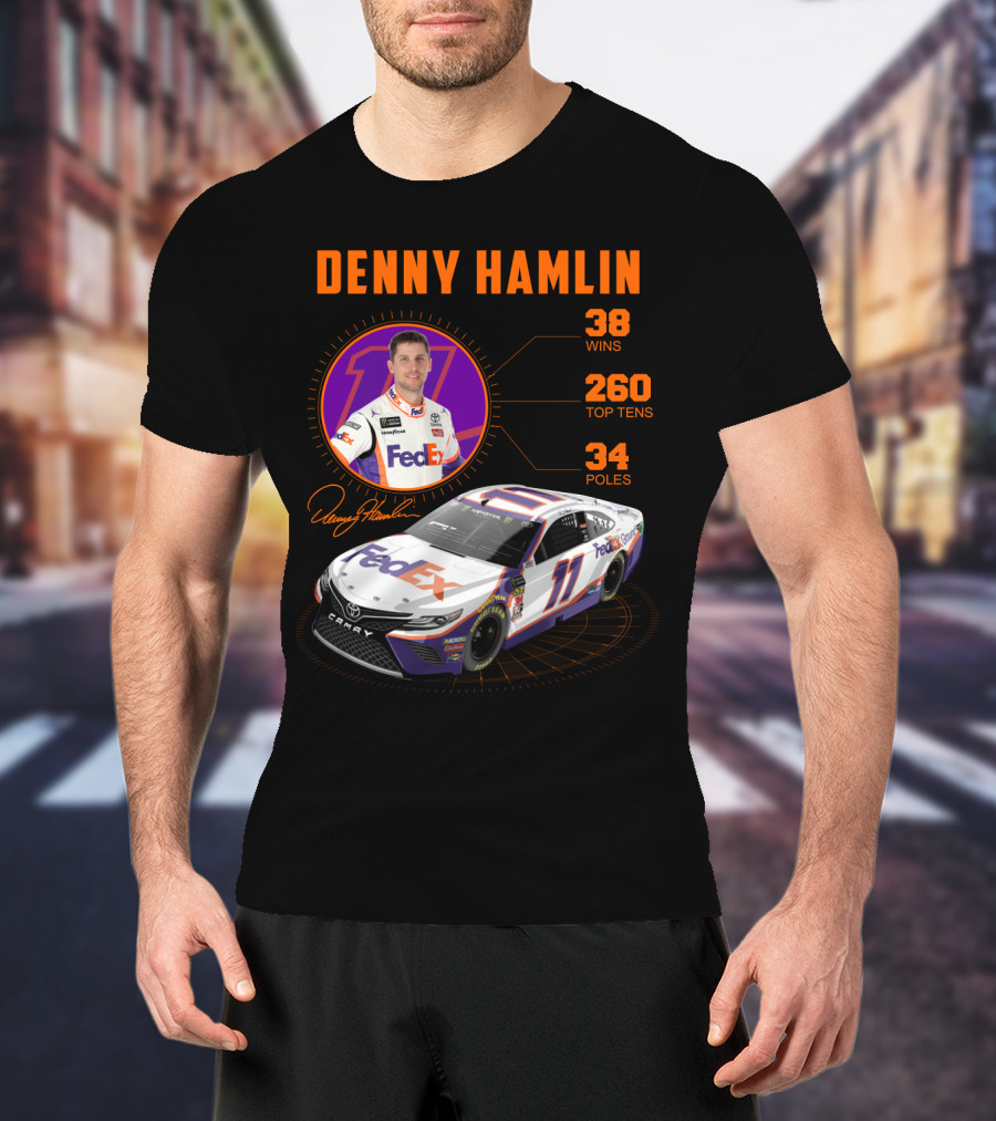 Denny Hamlin Fedex 11 Racing Stats 38 Wins 260 Top Tens 34 Poles T-Shirt