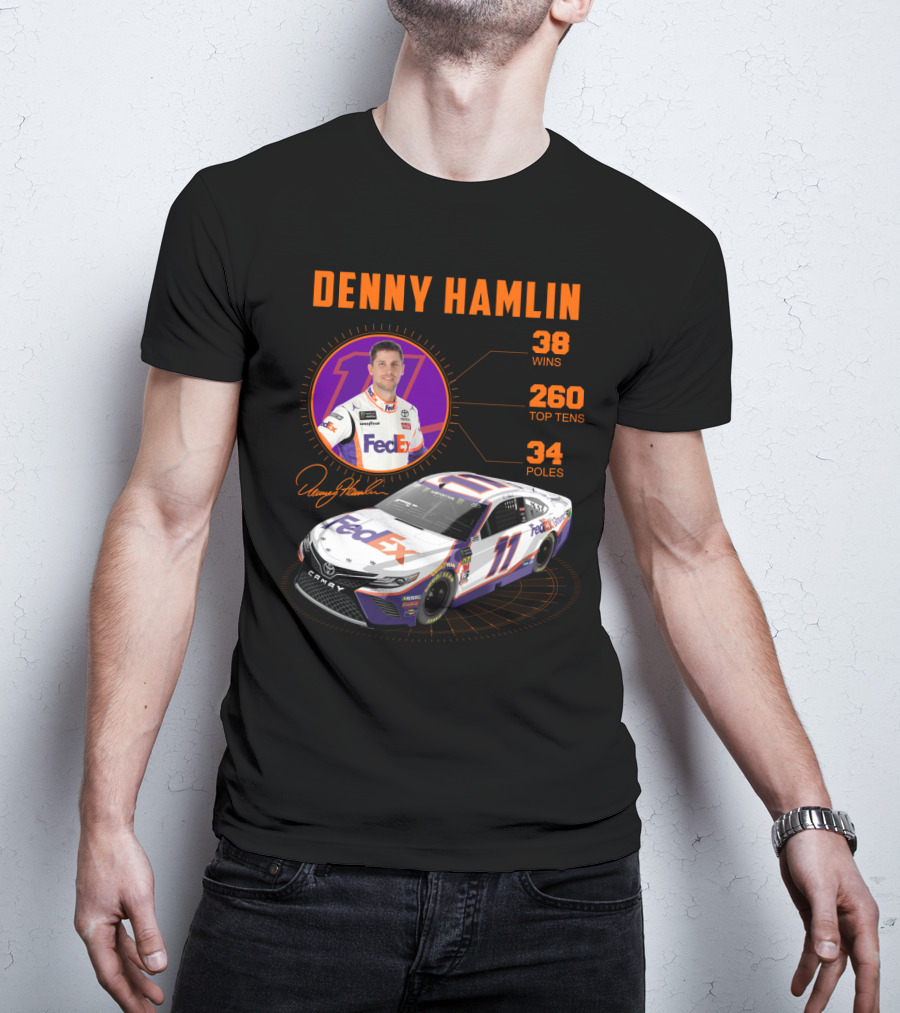 Denny Hamlin Fedex 11 Racing Stats 38 Wins 260 Top Tens 34 Poles T-Shirt