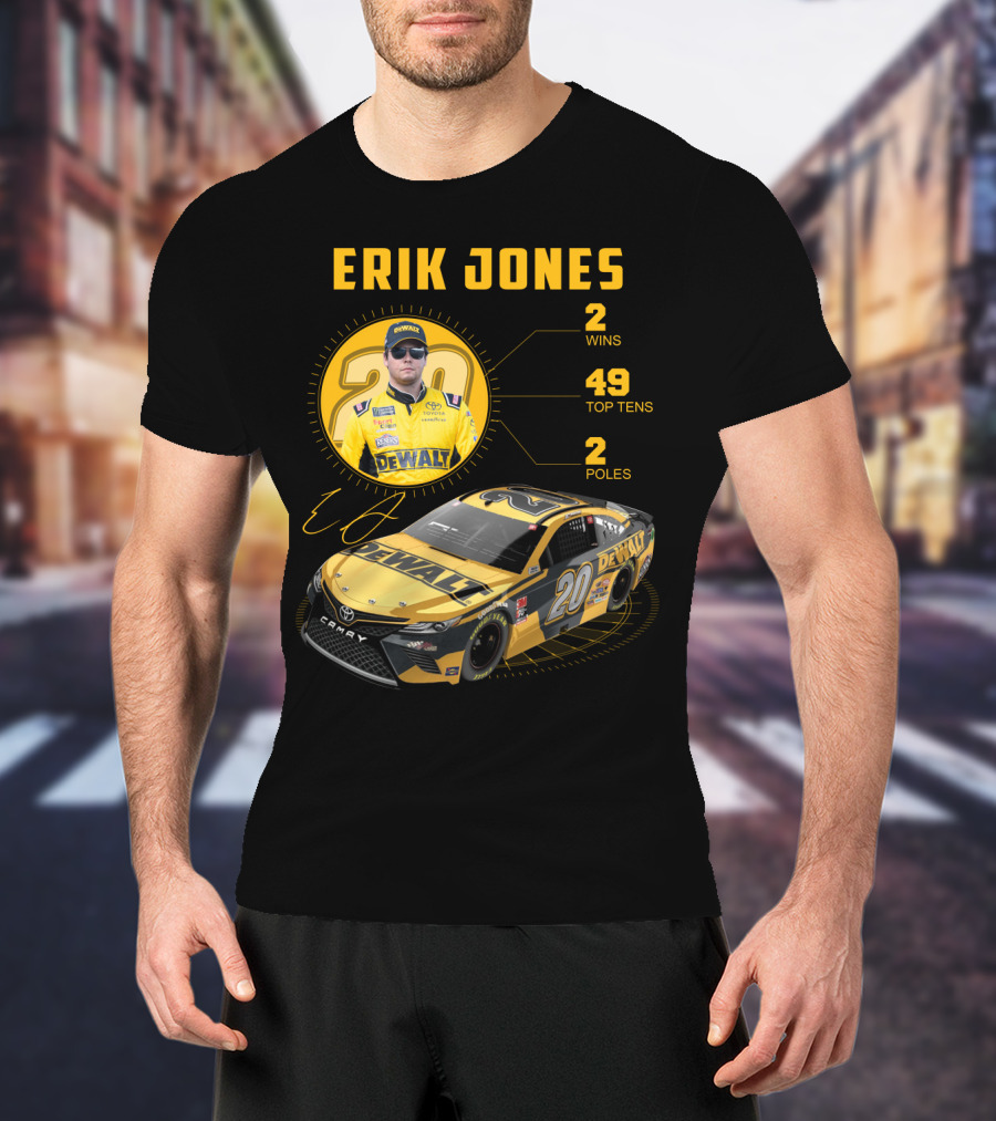 Erik Jones 20 Wins 49 Top Tens 2 Poles Dewalt Racing Car Nascar T-Shirt