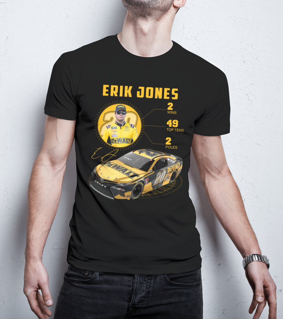 Erik Jones 20 Wins 49 Top Tens 2 Poles Dewalt Racing Car Nascar T-Shirt
