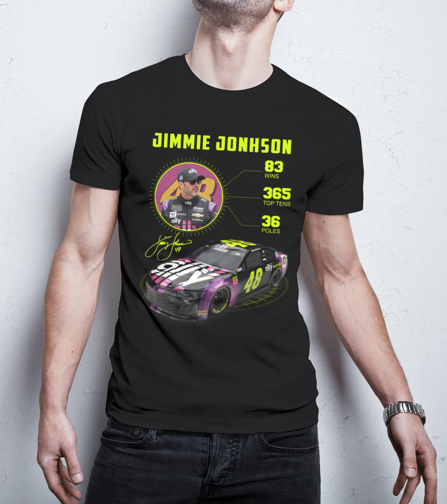 Jimmie Johnson 83 Wins 365 Top Tens 36 Poles Ally Racing Car 48 T-Shirt