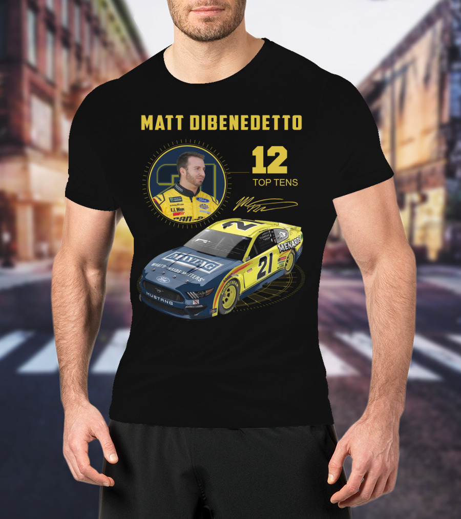 Matt Dibenedetto 21 Car Menards 12 Top Tens Racing Mustang T-Shirt