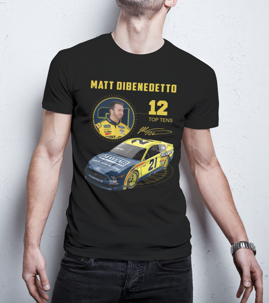 Matt Dibenedetto 21 Car Menards 12 Top Tens Racing Mustang T-Shirt