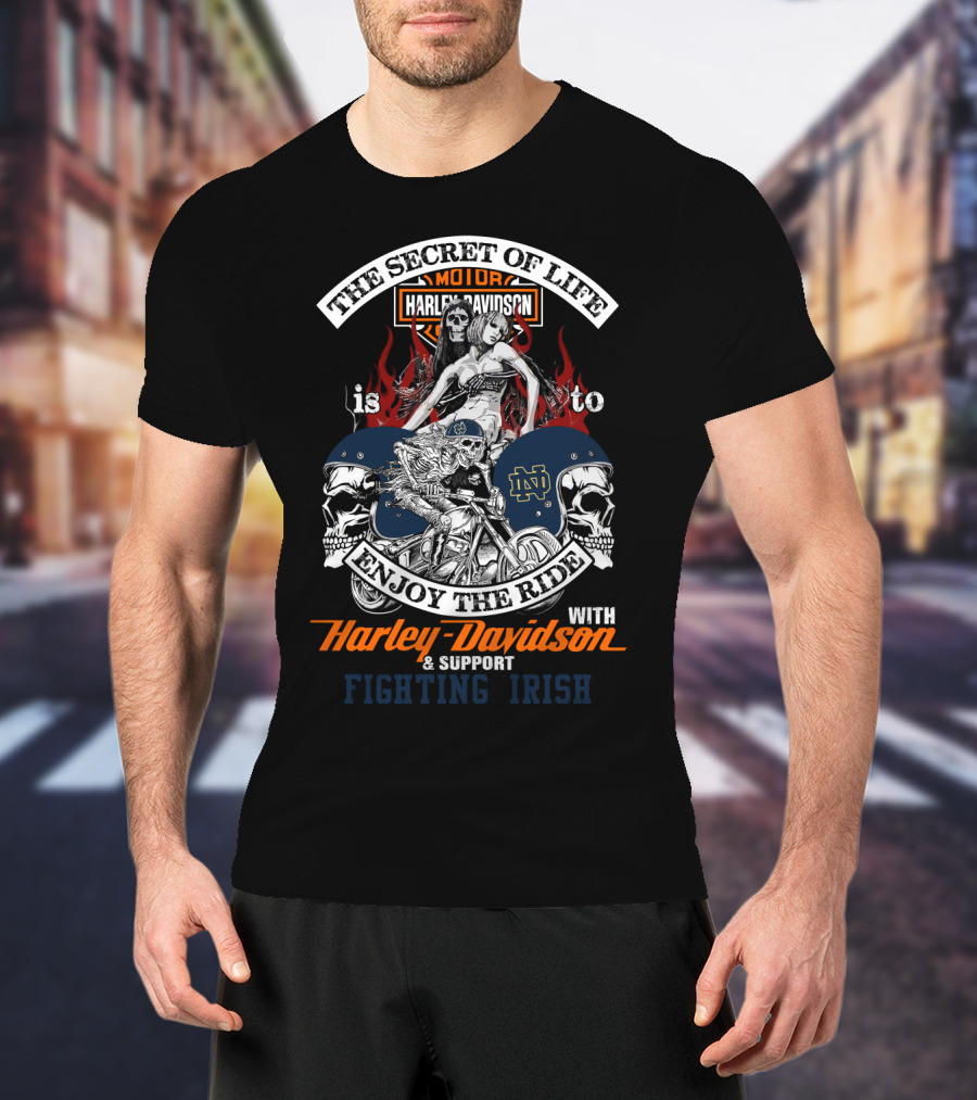 The Secret Of Life Harley Davidson Enjoy The Ride Support Fighting Irish T-Shirt