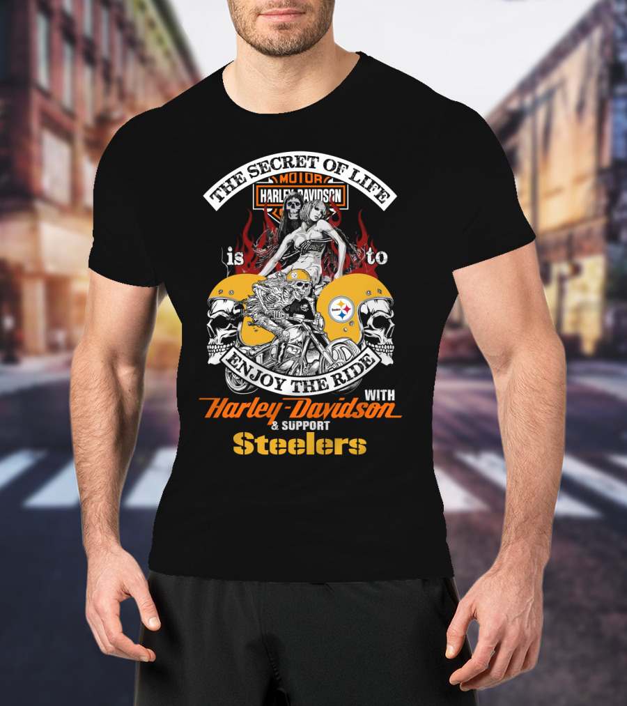 The Secret Of Life Is To Enjoy The Ride With Harley Davidson And Support Steelers T-Shirt