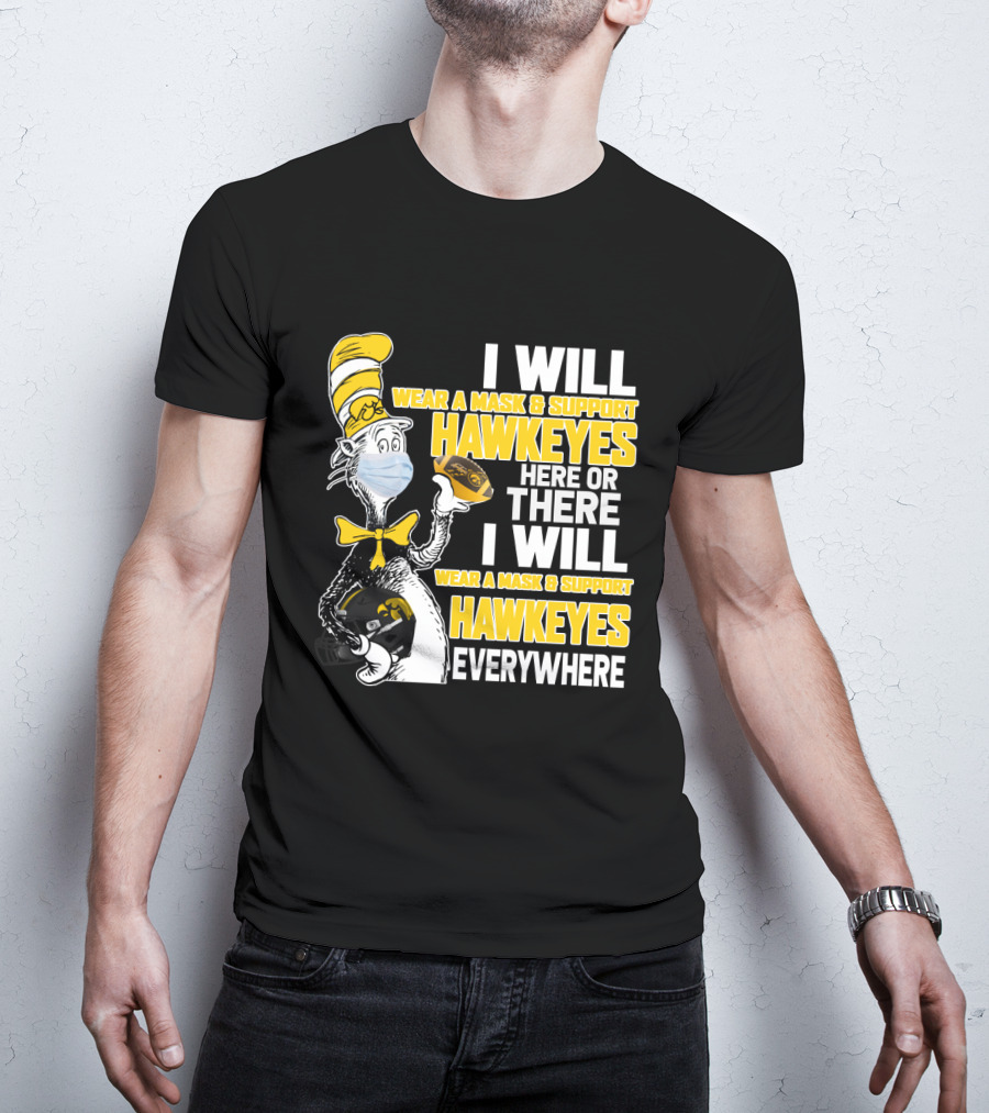 I Will Wear A Mask And Support Hawkeyes Everywhere T-Shirt