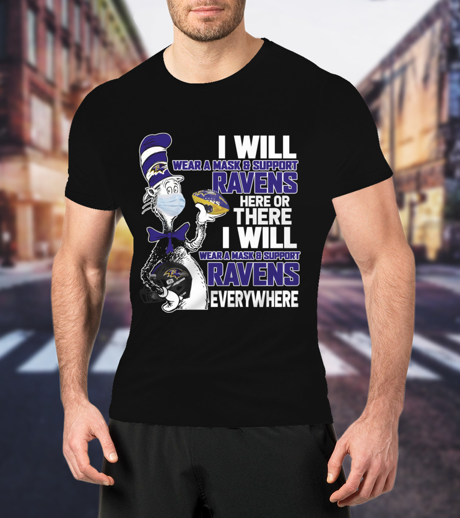 I Will Wear A Mask And Support Ravens Everywhere - Dr. Seuss-Style Football Humor T-Shirt