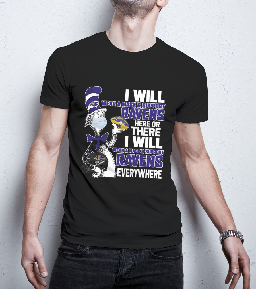 I Will Wear A Mask And Support Ravens Everywhere - Dr. Seuss-Style Football Humor T-Shirt