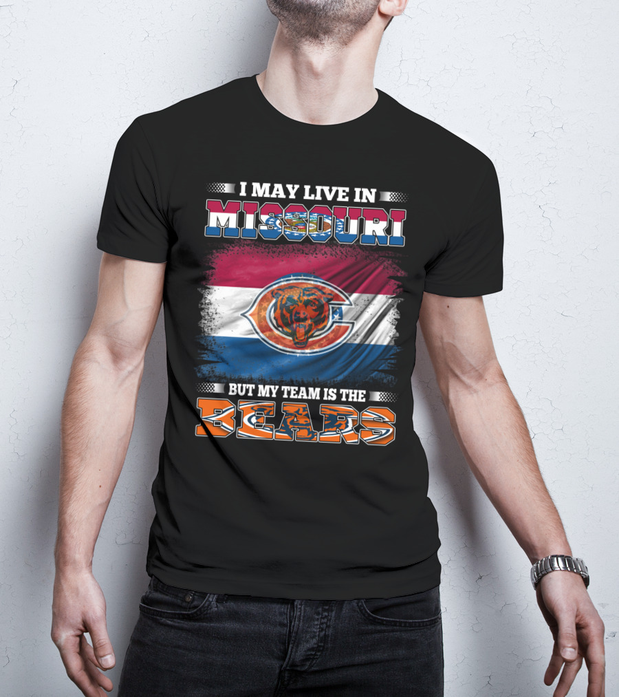 I May Live In Missouri But My Team Is The Bears Flag T-Shirt