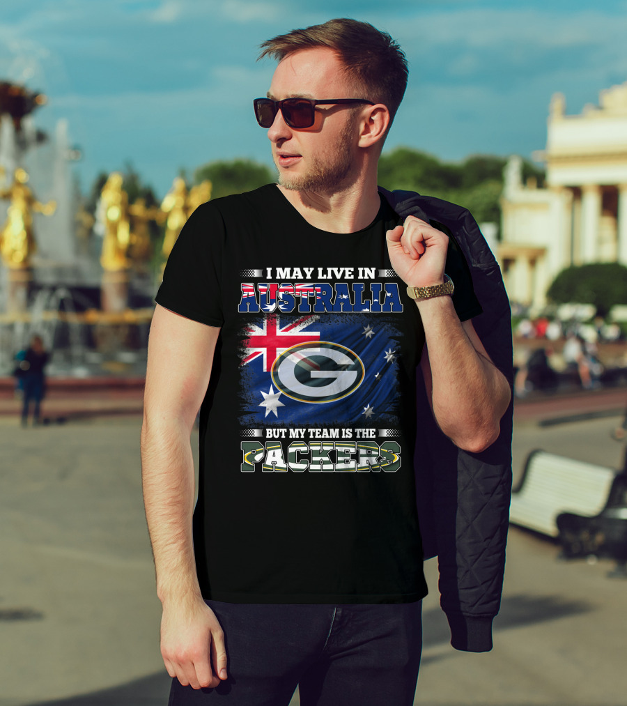 I May Live In Australia But My Team Is The Packers Australia Flag Packers T-Shirt