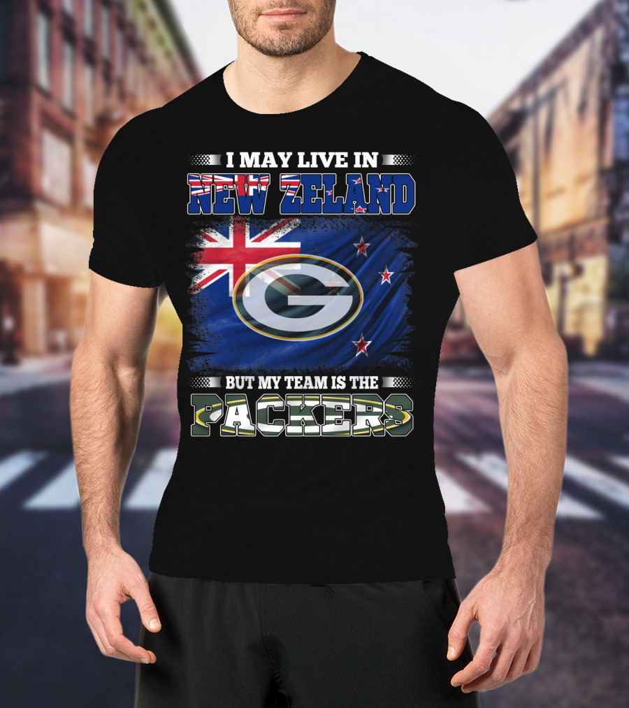 I May Live In New Zeland But My Team Is The Packers T-Shirt