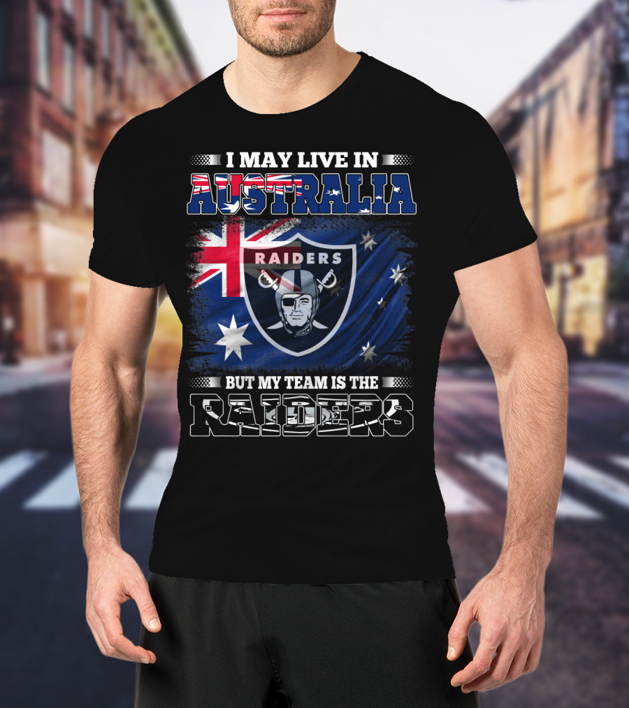 I May Live In Australia But My Team Is The Raiders Raiders Nfl Logo With Australian Flag T-Shirt