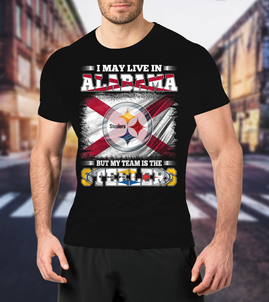 I May Live In Alabama But My Team Is The Steelers Flag T-Shirt