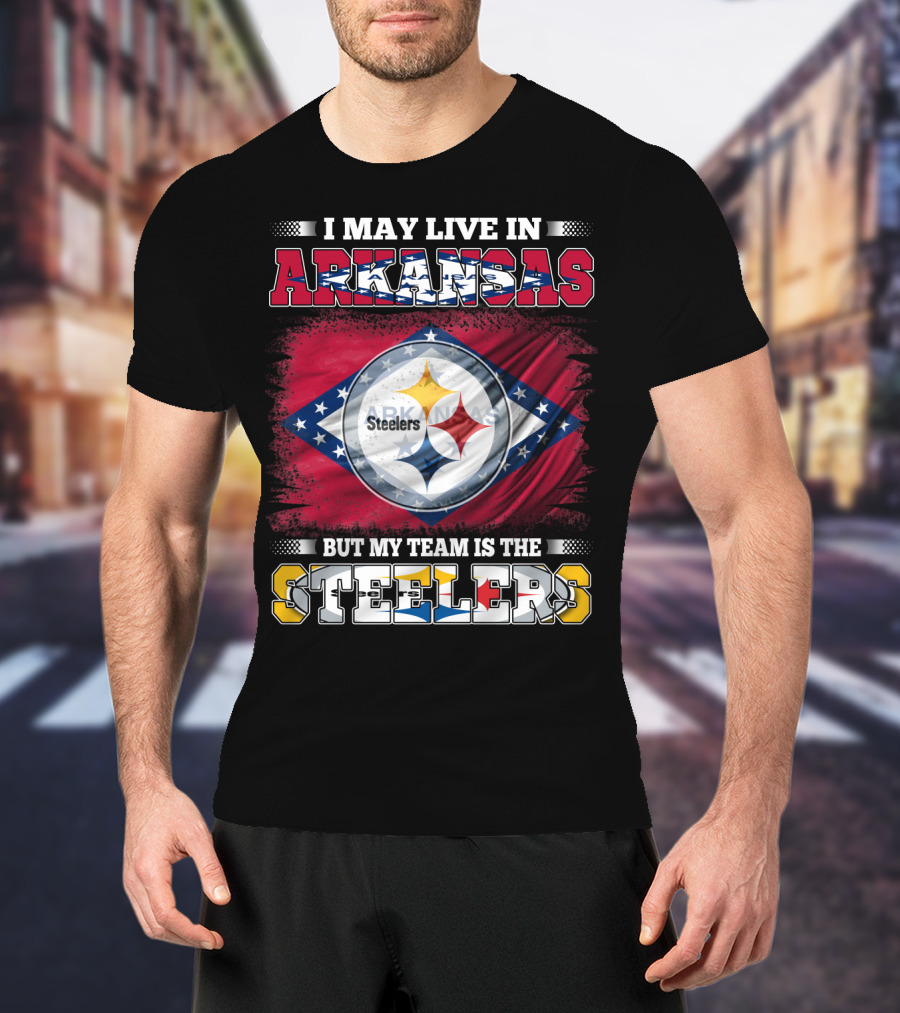 I May Live In Arkansas But My Team Is The Steelers T-Shirt