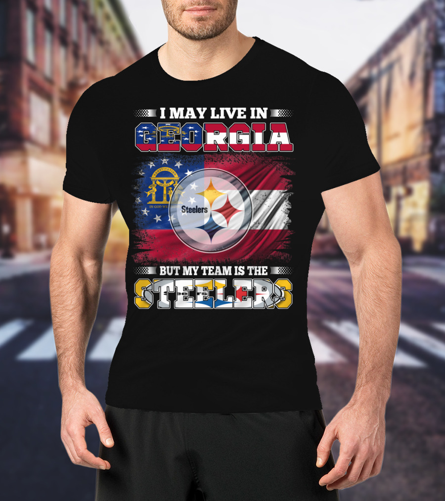 I May Live In Georgia But My Team Is The Steelers T-Shirt